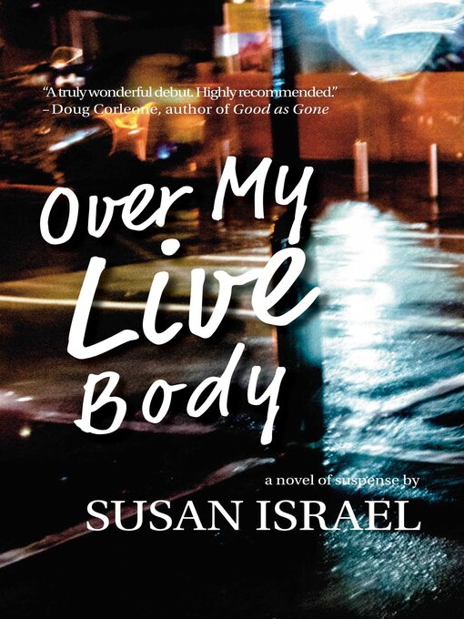 Title details for Over My Live Body by Susan Israel - Available